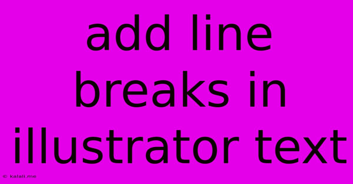 Add Line Breaks In Illustrator Text
