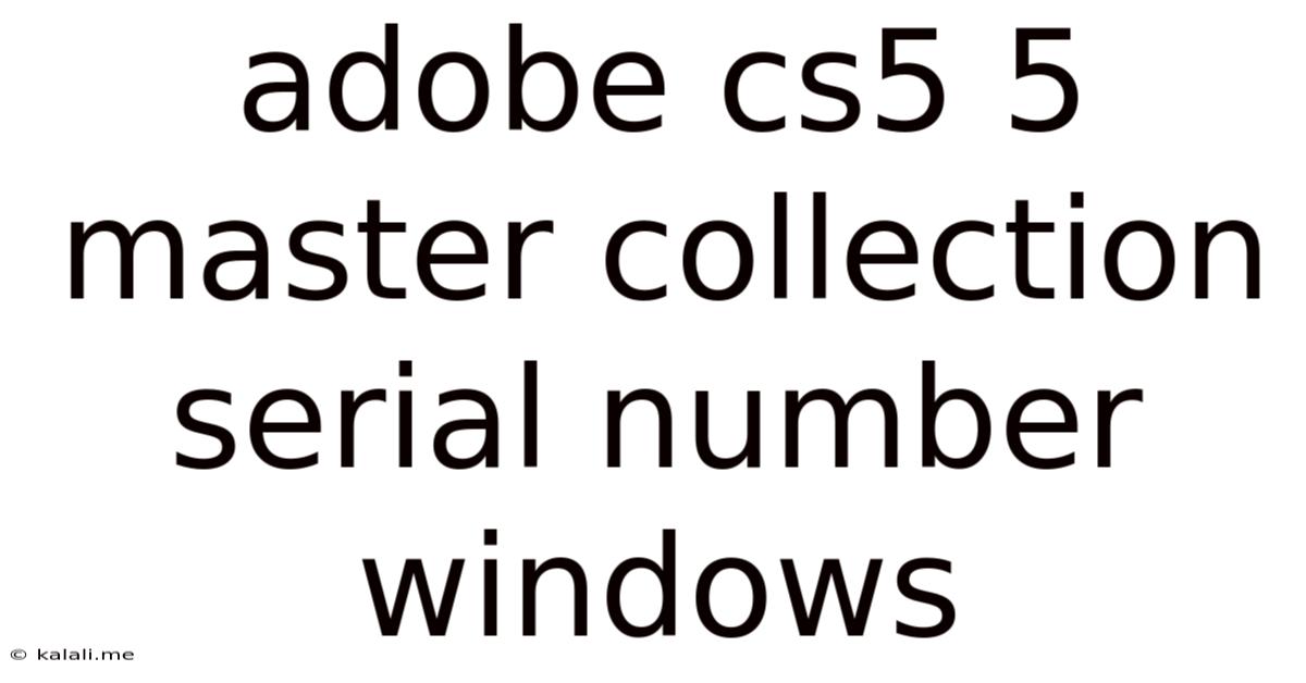 Adobe Cs5 5 Master Collection Serial Number Windows