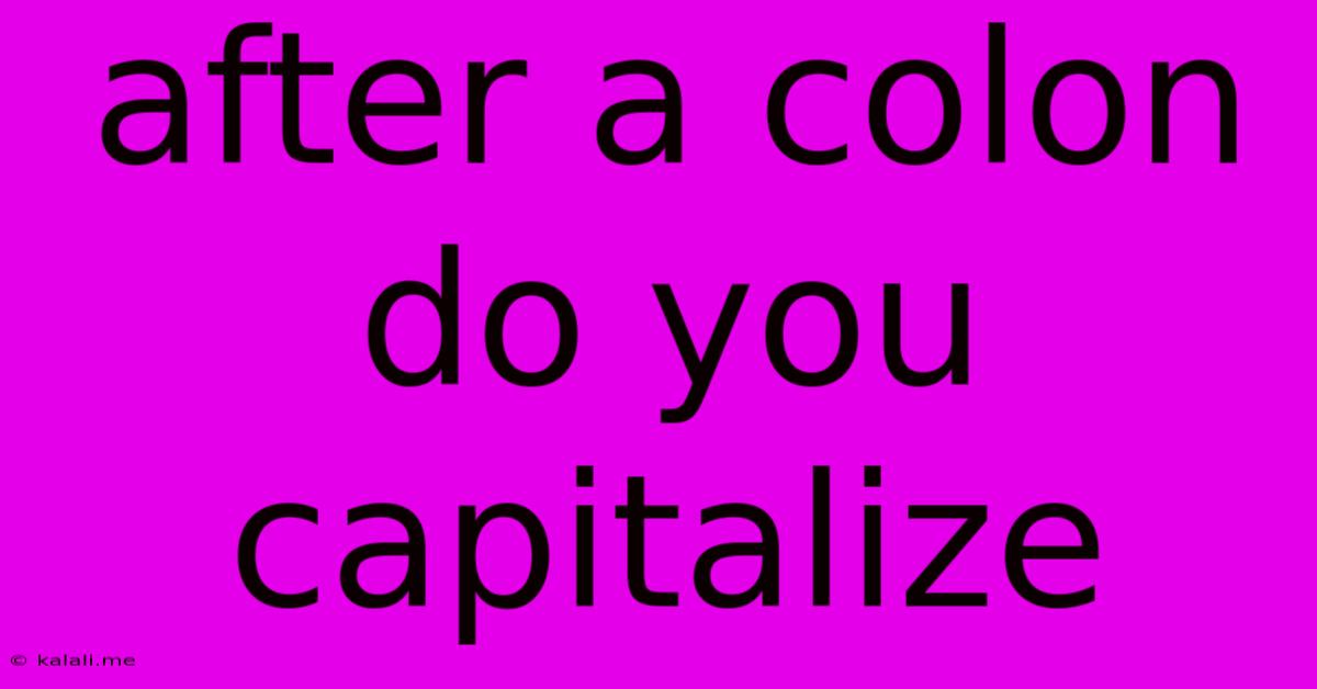 After A Colon Do You Capitalize
