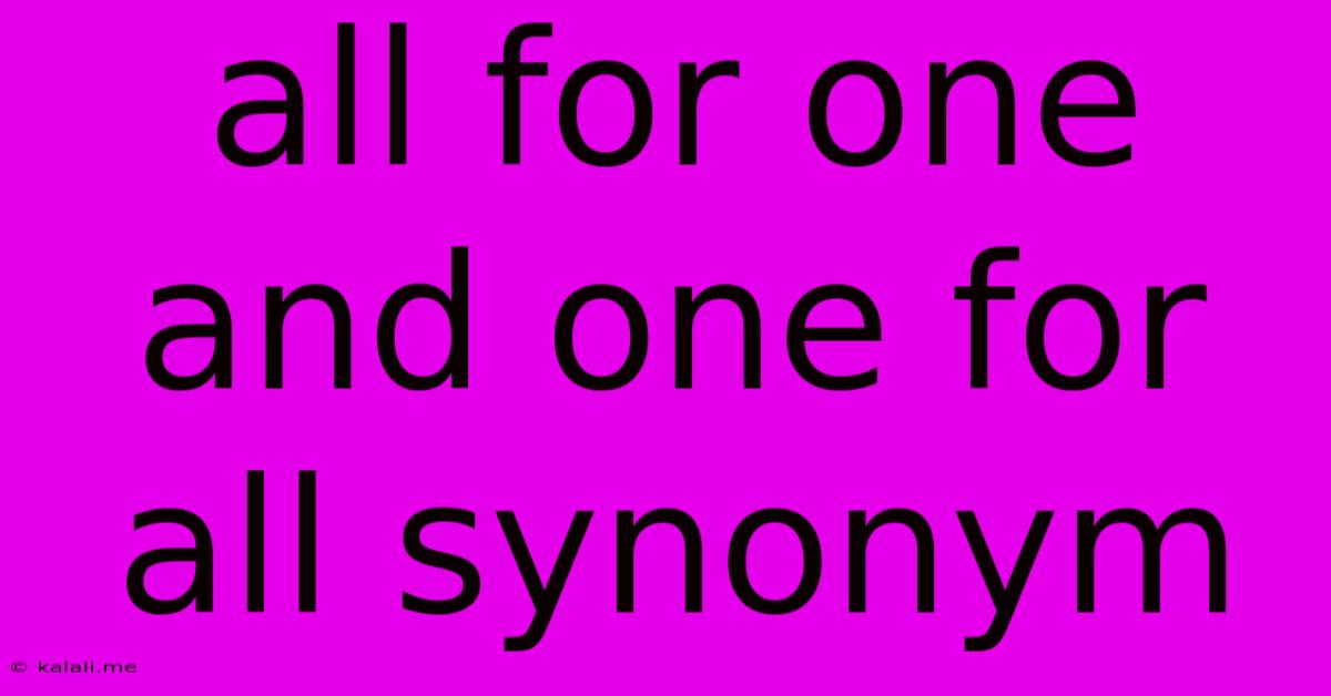 All For One And One For All Synonym