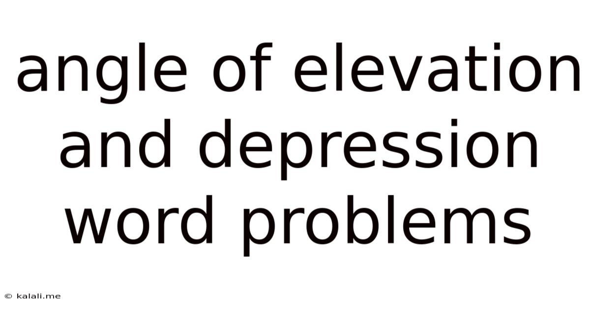 Angle Of Elevation And Depression Word Problems