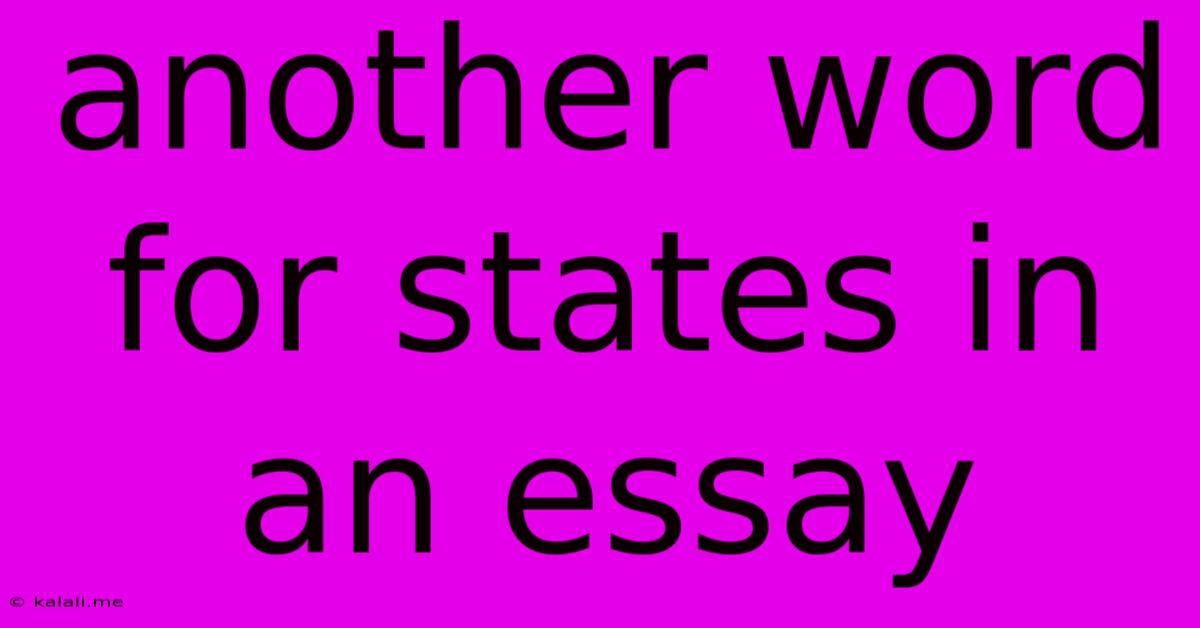 Another Word For States In An Essay