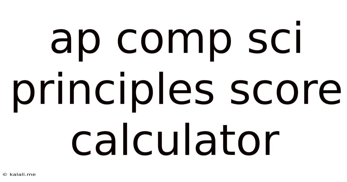 Ap Comp Sci Principles Score Calculator