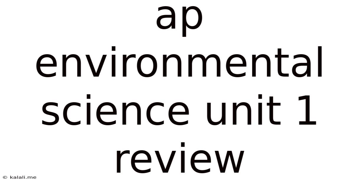 Ap Environmental Science Unit 1 Review
