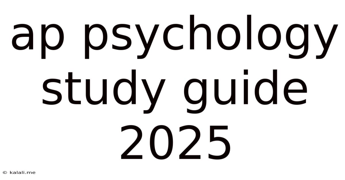 Ap Psychology Study Guide 2025