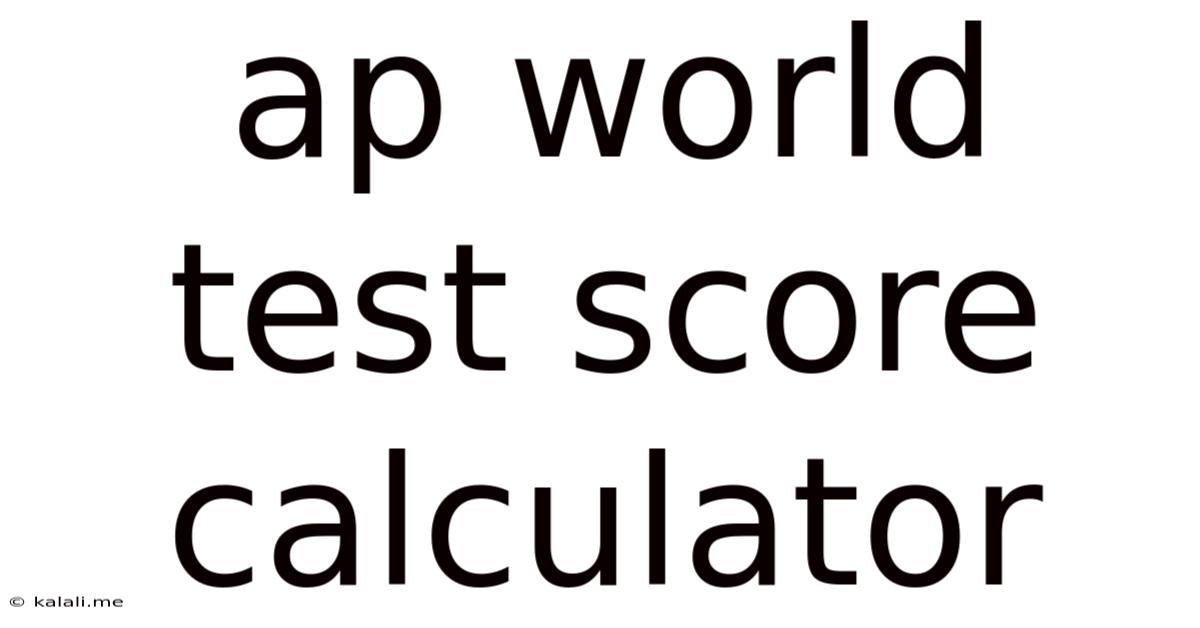 Ap World Test Score Calculator