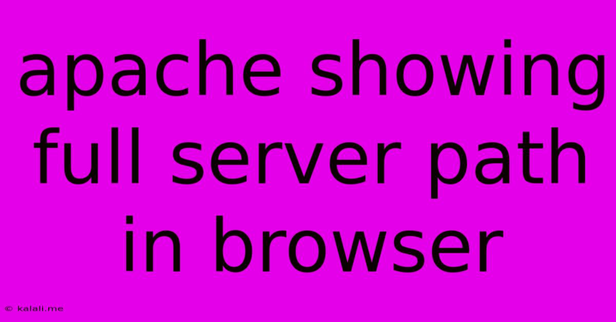 Apache Showing Full Server Path In Browser