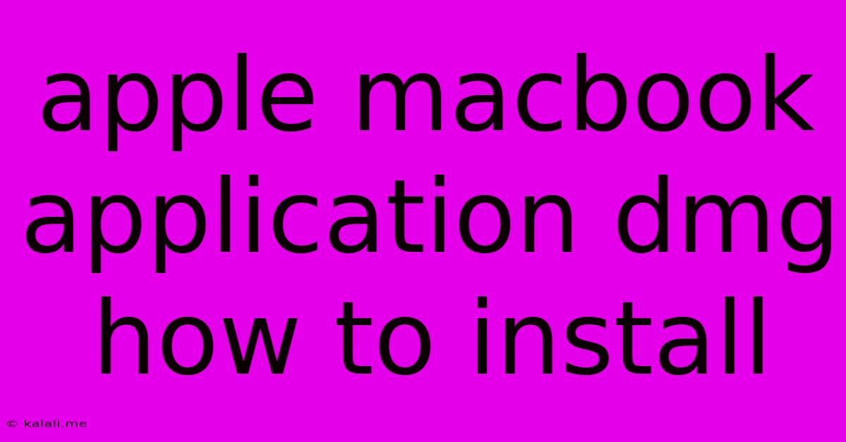 Apple Macbook Application Dmg How To Install
