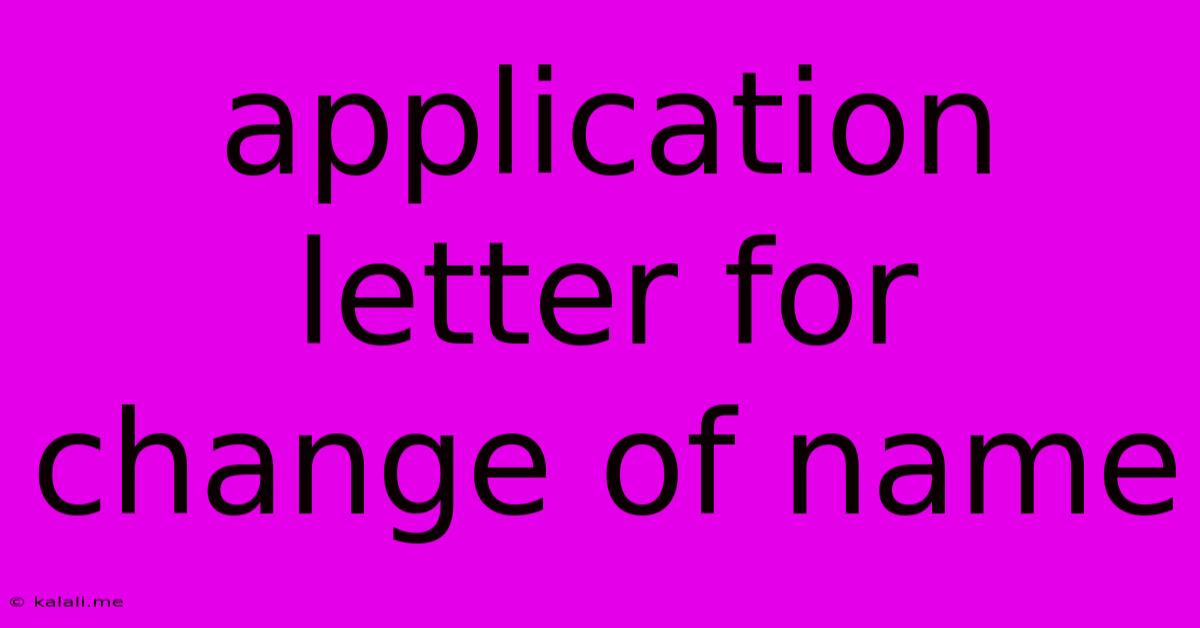 Application Letter For Change Of Name