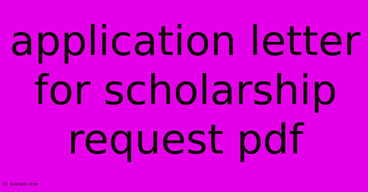 Application Letter For Scholarship Request Pdf