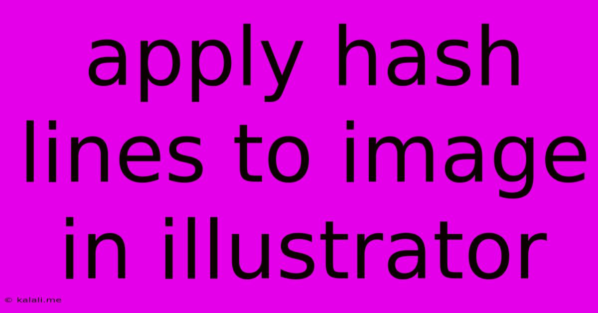 Apply Hash Lines To Image In Illustrator