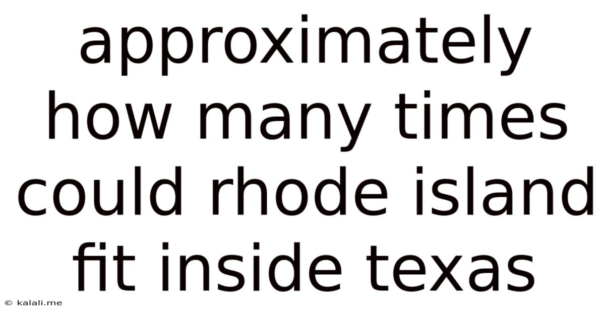 Approximately How Many Times Could Rhode Island Fit Inside Texas