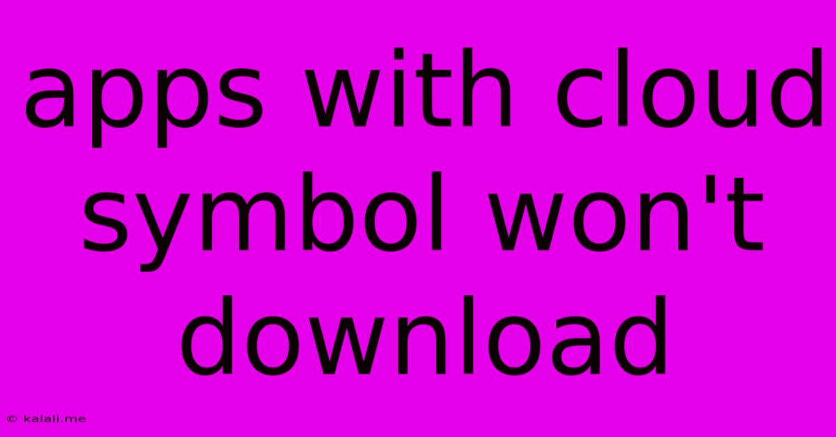 Apps With Cloud Symbol Won't Download