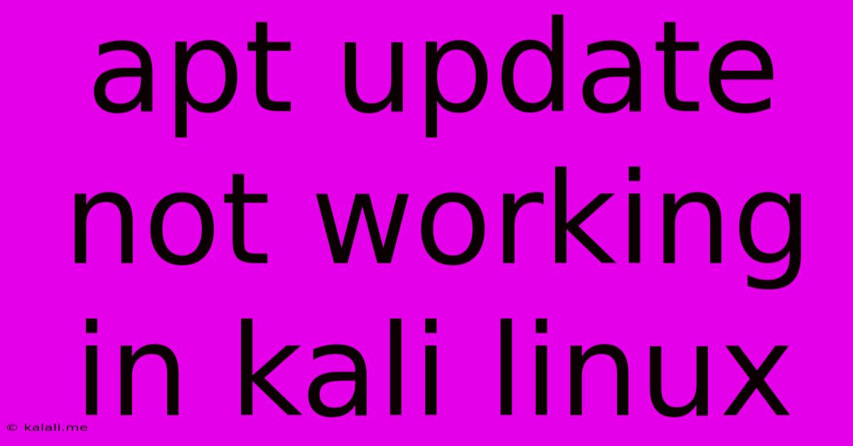 Apt Update Not Working In Kali Linux