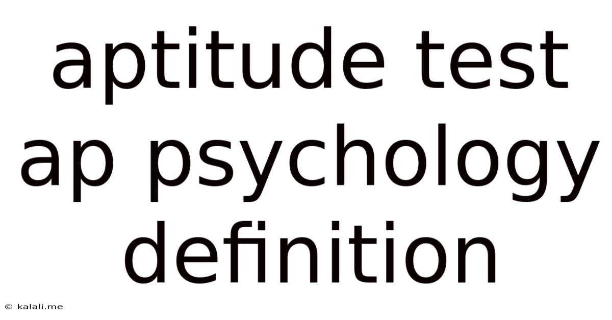 Aptitude Test Ap Psychology Definition