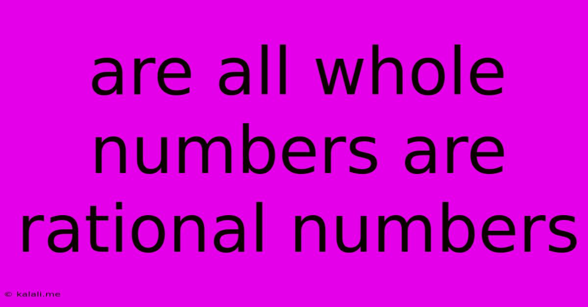 Are All Whole Numbers Are Rational Numbers