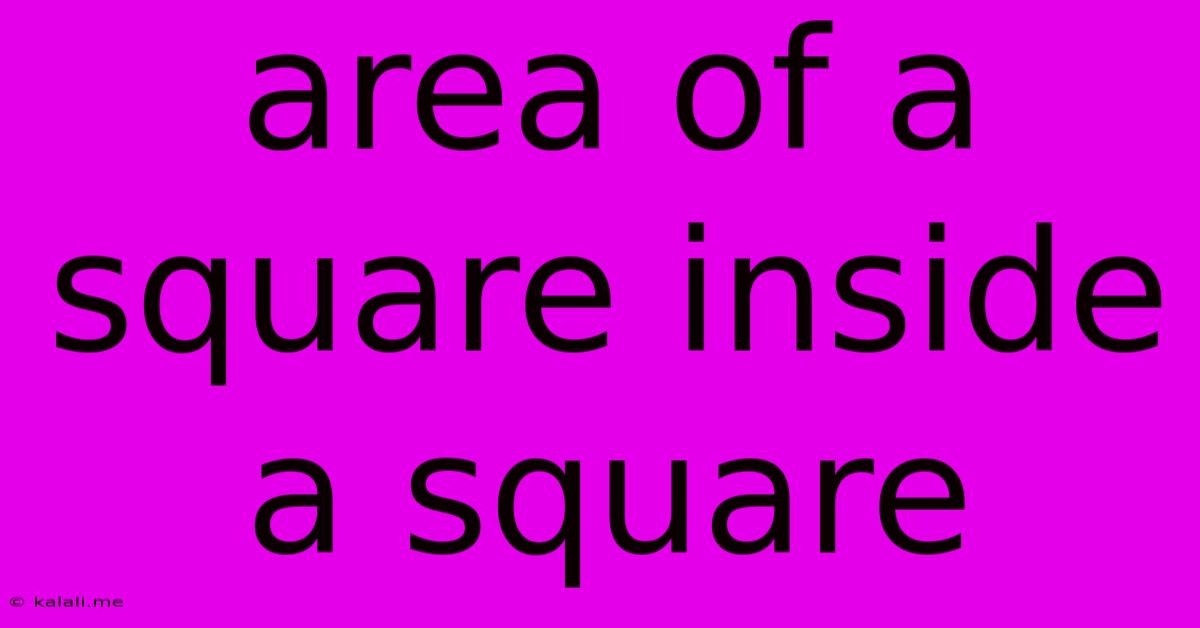 Area Of A Square Inside A Square