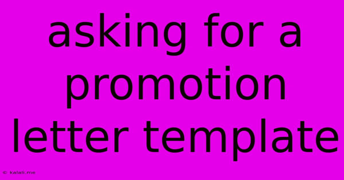Asking For A Promotion Letter Template