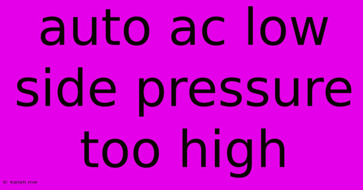 Auto Ac Low Side Pressure Too High