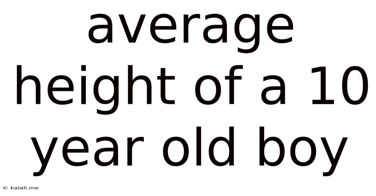 Average Height Of A 10 Year Old Boy