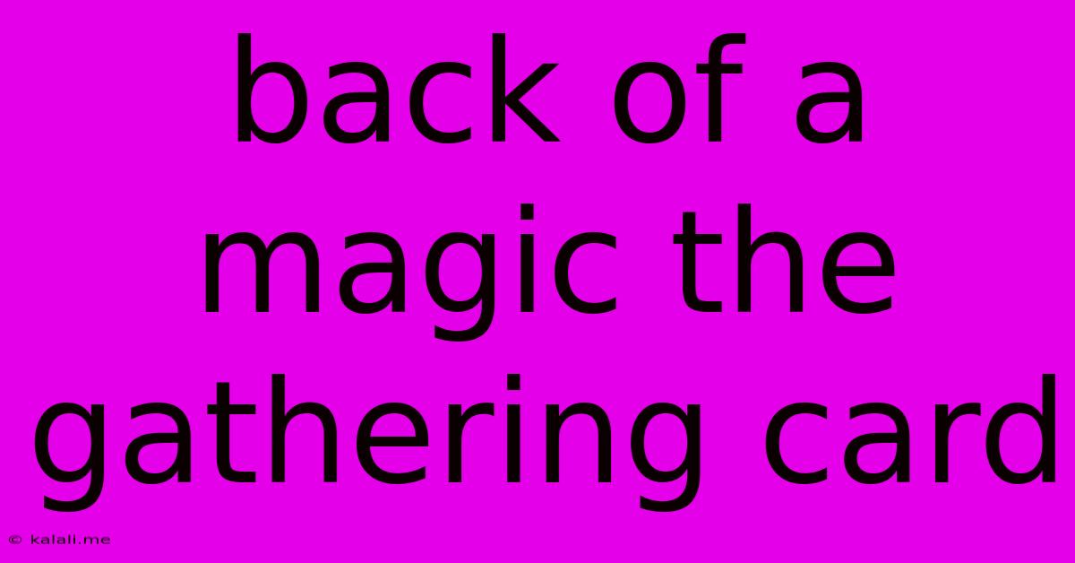 Back Of A Magic The Gathering Card