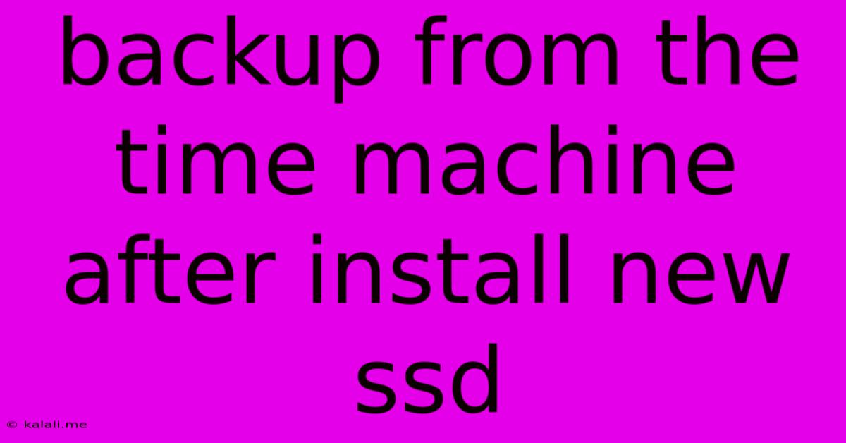 Backup From The Time Machine After Install New Ssd