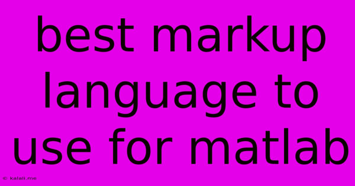 Best Markup Language To Use For Matlab