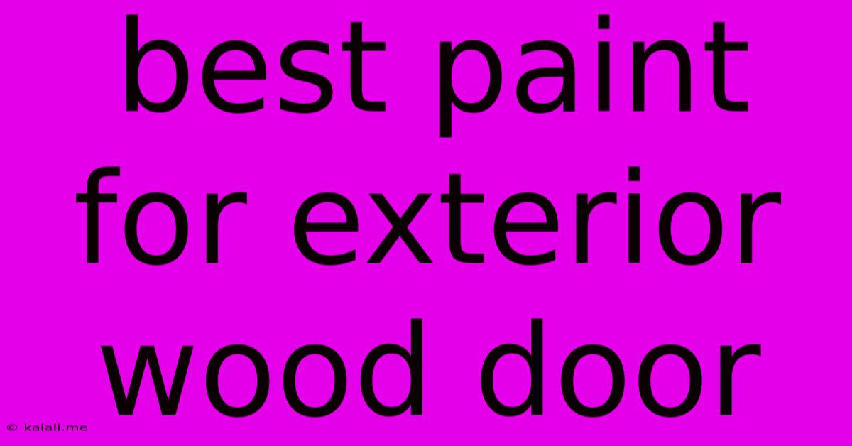 Best Paint For Exterior Wood Door
