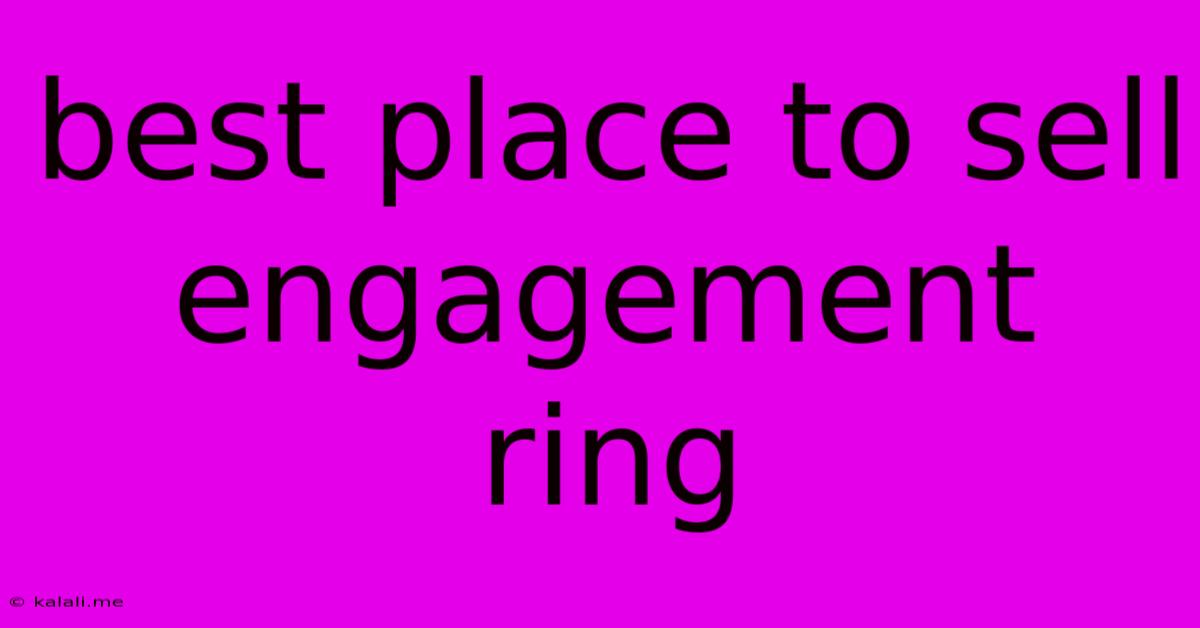 Best Place To Sell Engagement Ring
