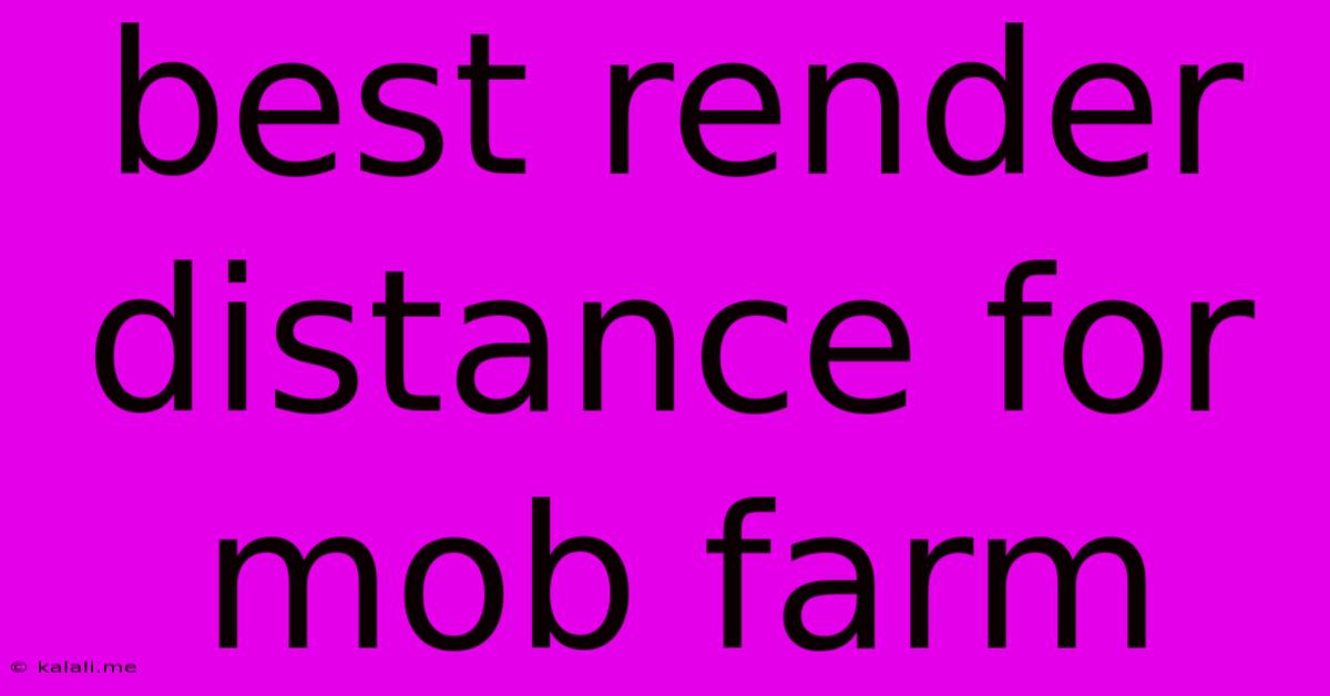Best Render Distance For Mob Farm