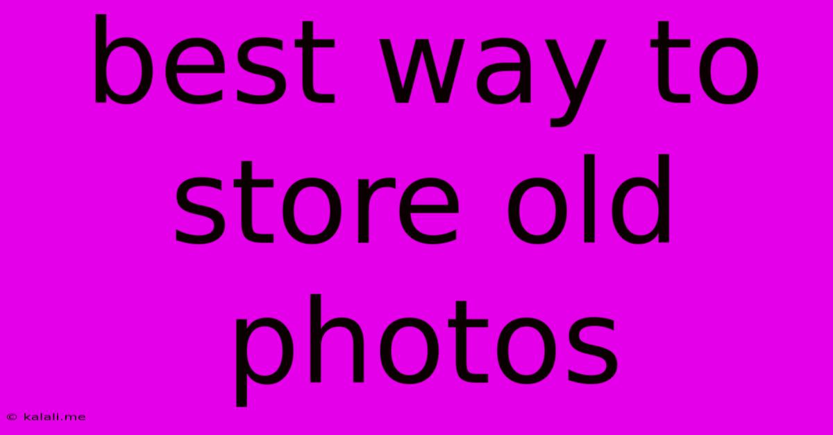 Best Way To Store Old Photos