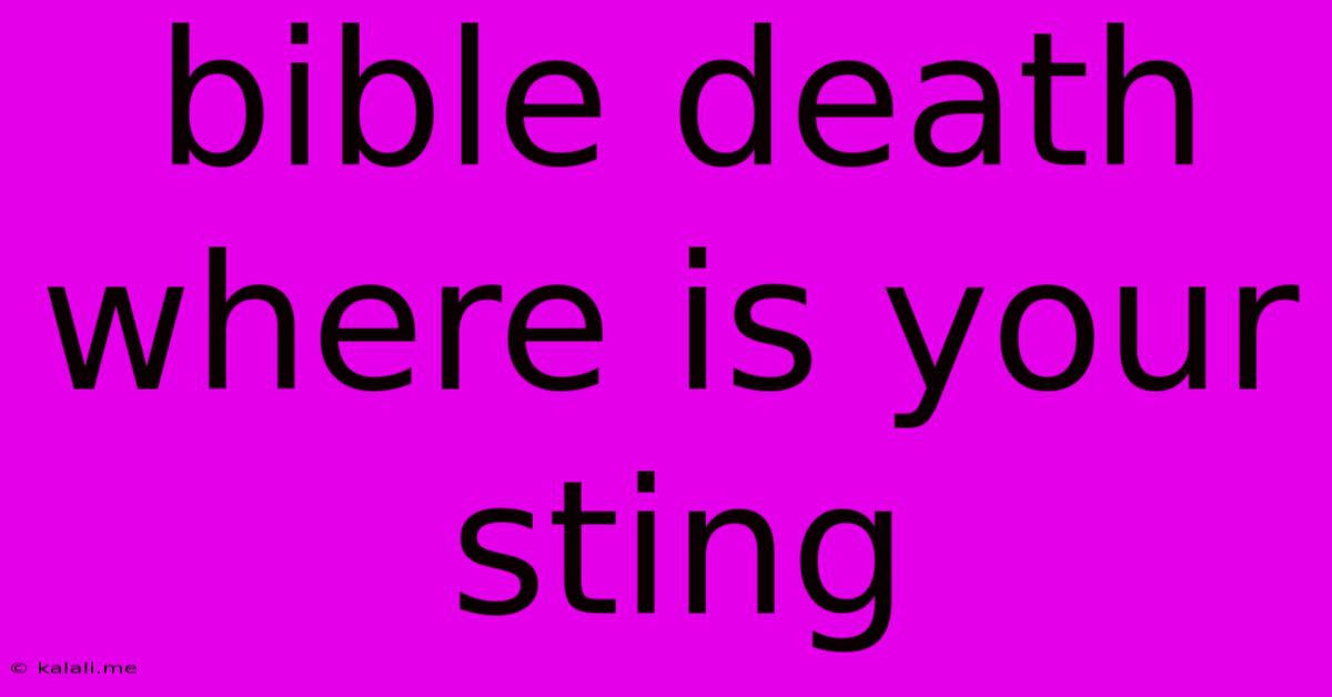 Bible Death Where Is Your Sting
