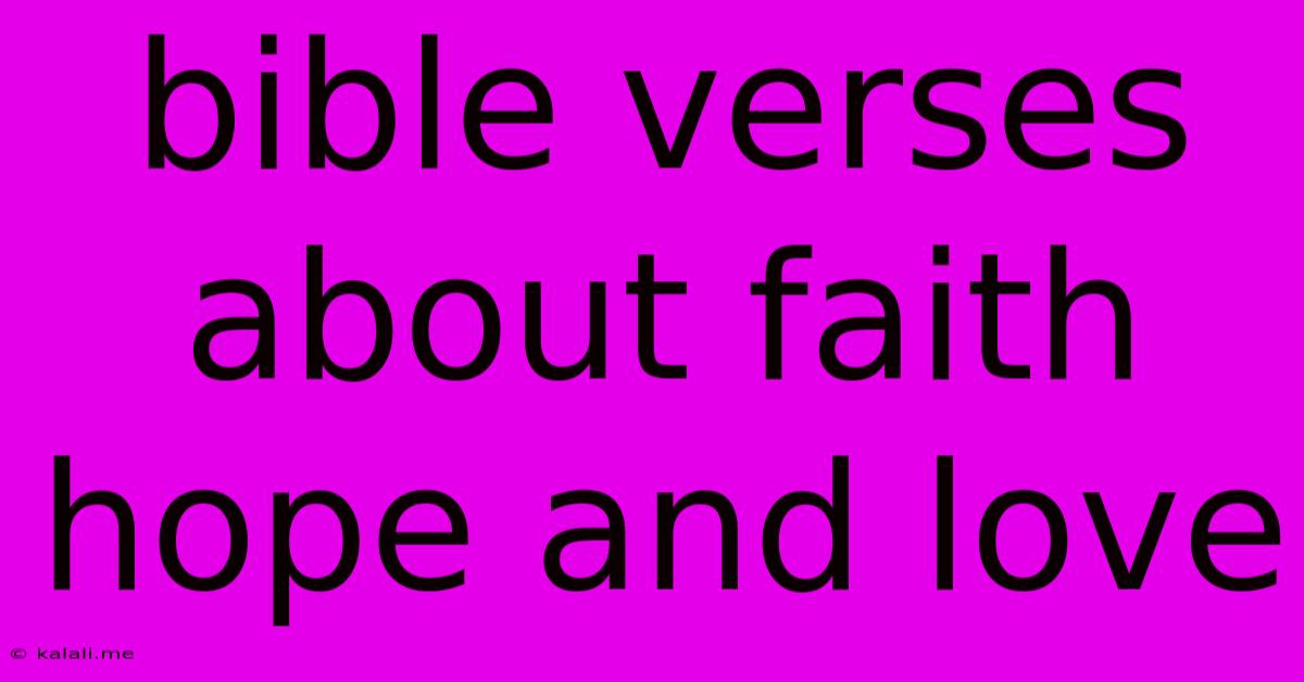Bible Verses About Faith Hope And Love