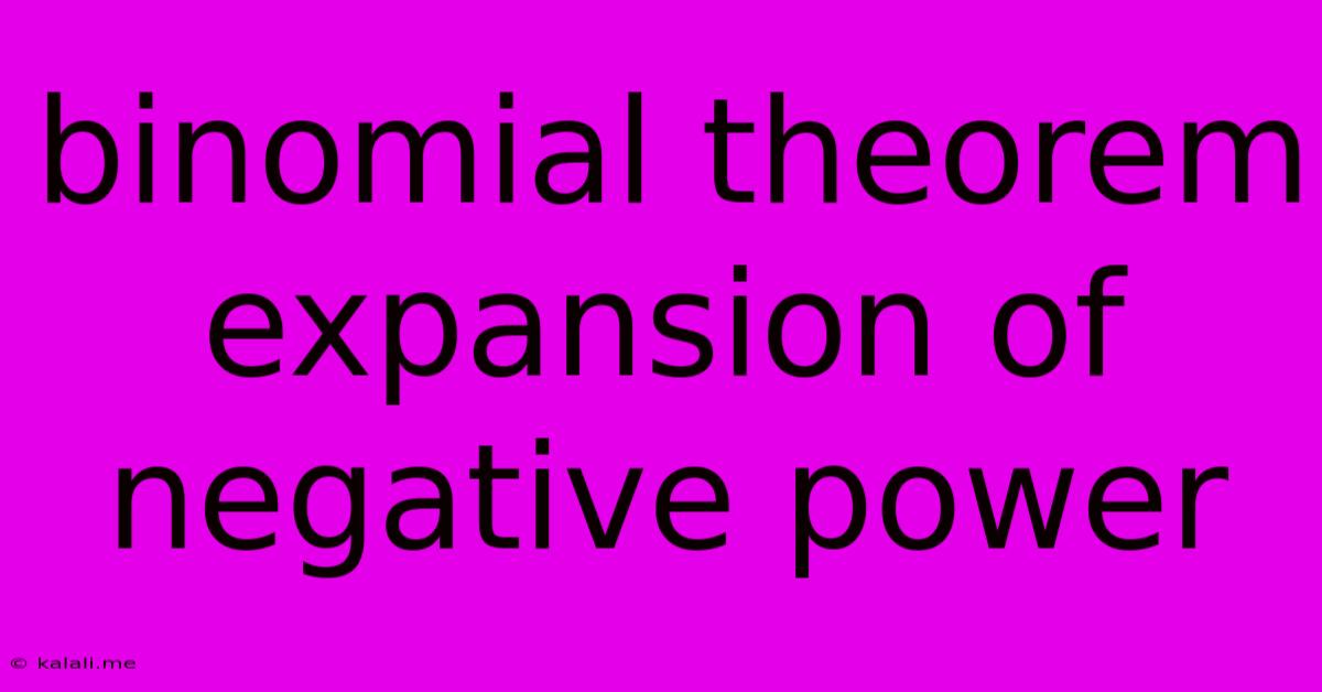 Binomial Theorem Expansion Of Negative Power