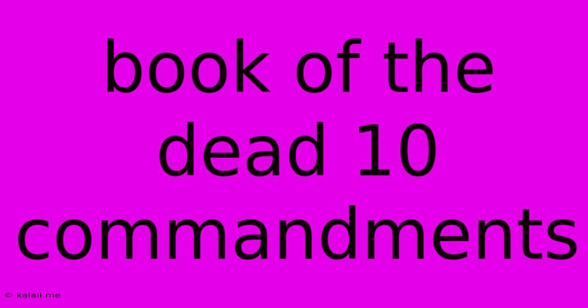 Book Of The Dead 10 Commandments