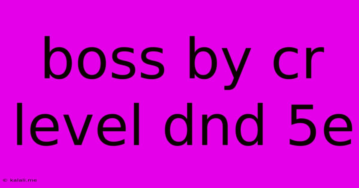 Boss By Cr Level Dnd 5e