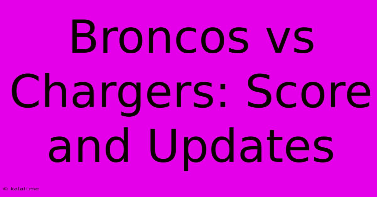 Broncos Vs Chargers: Score And Updates