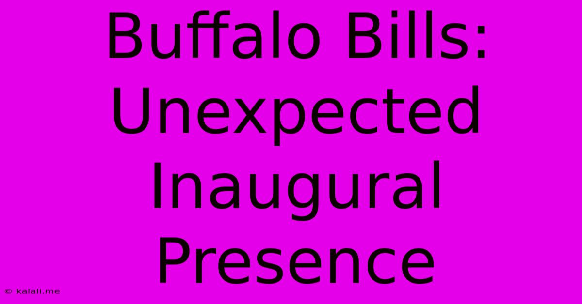 Buffalo Bills: Unexpected Inaugural Presence