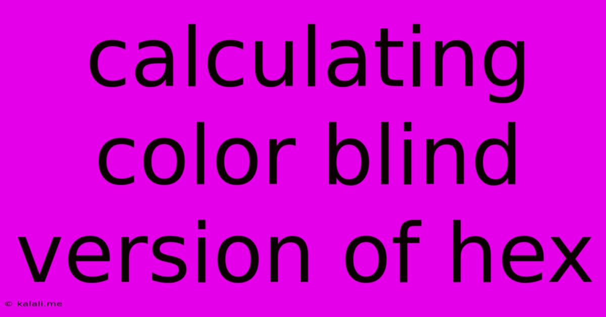 Calculating Color Blind Version Of Hex