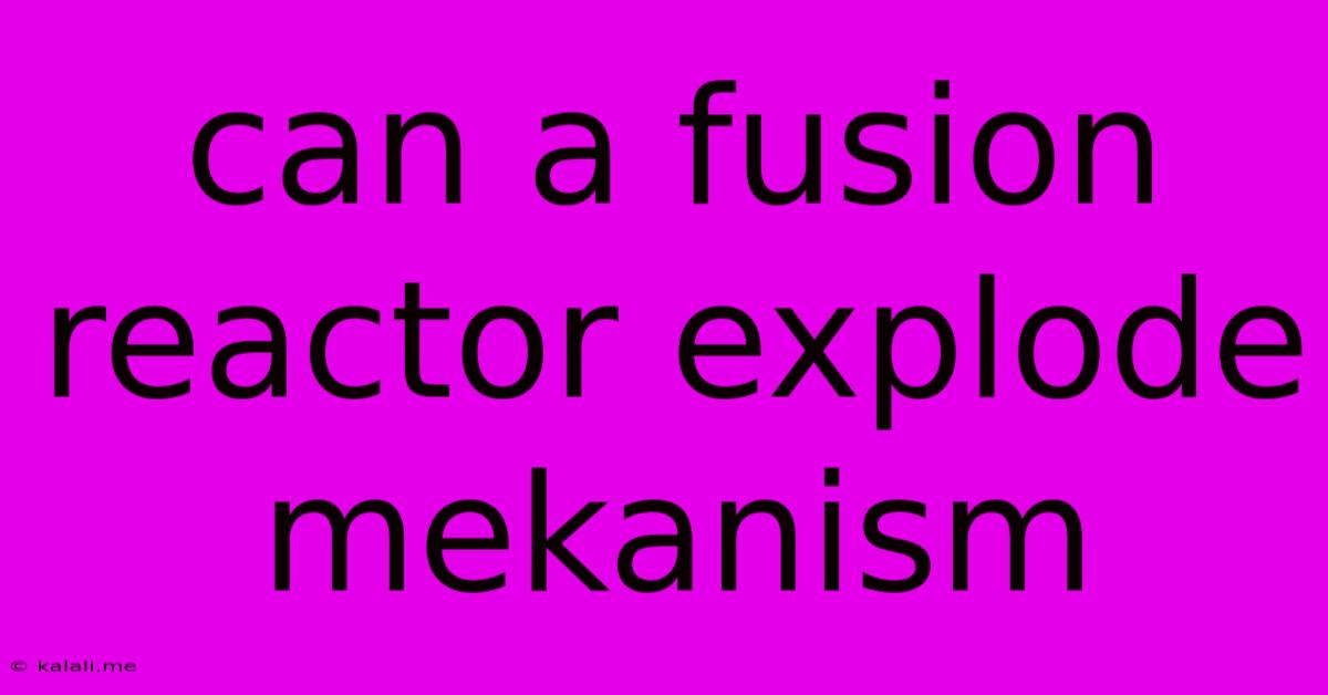 Can A Fusion Reactor Explode Mekanism