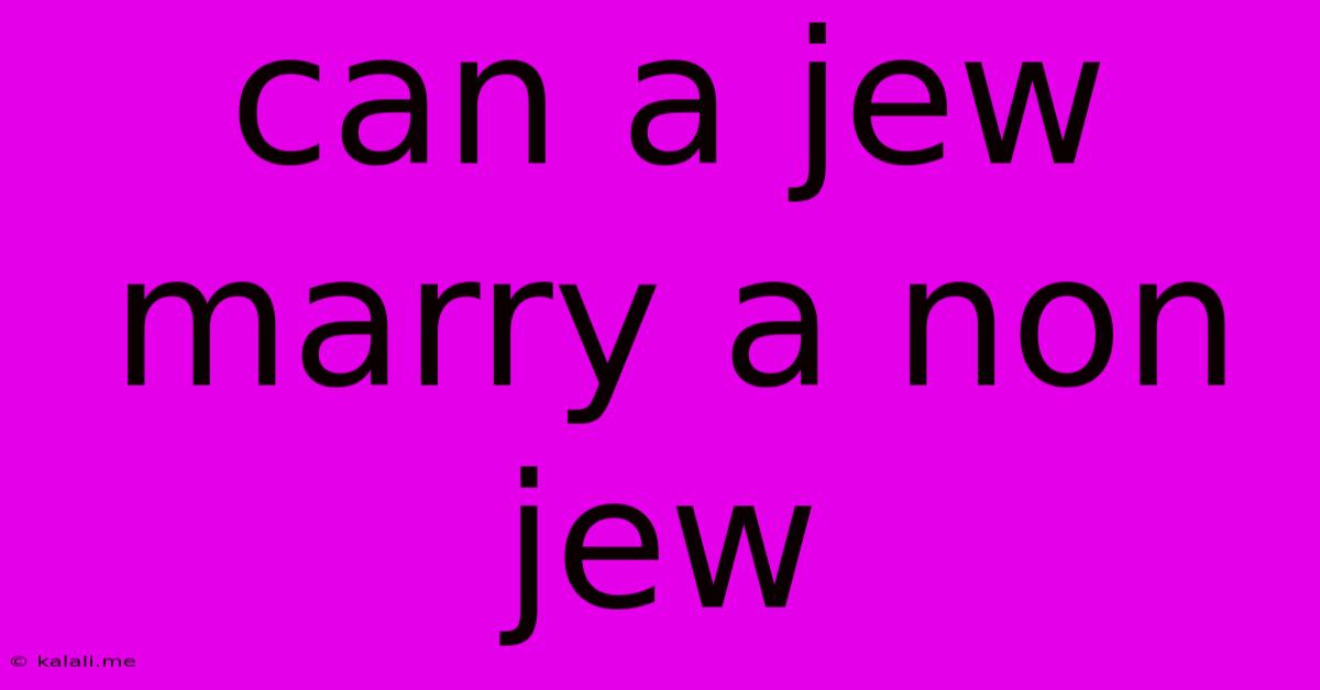 Can A Jew Marry A Non Jew