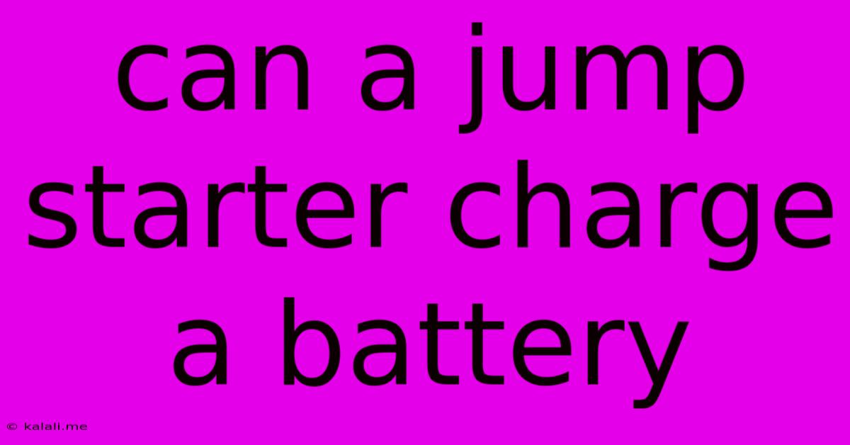 Can A Jump Starter Charge A Battery