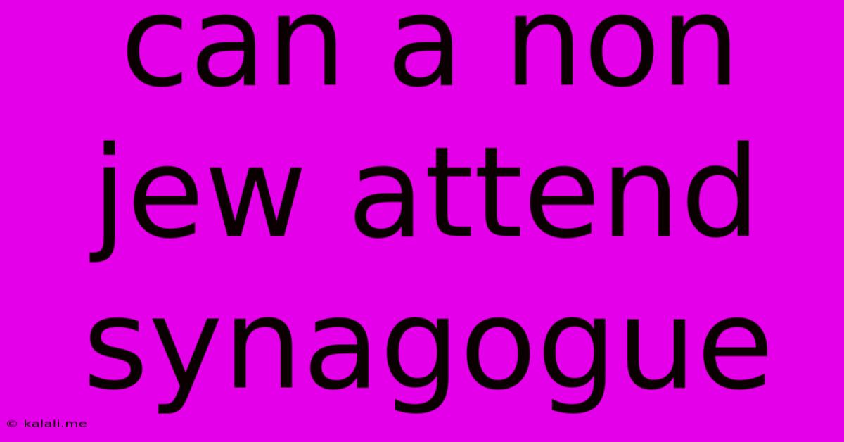 Can A Non Jew Attend Synagogue