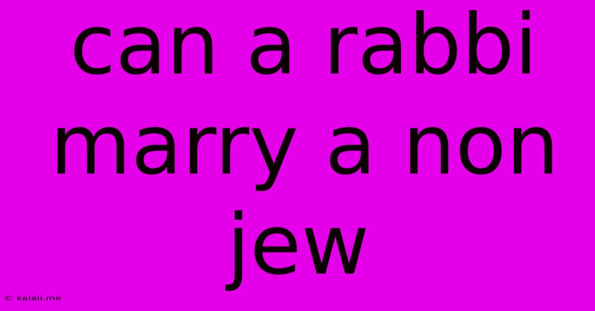Can A Rabbi Marry A Non Jew