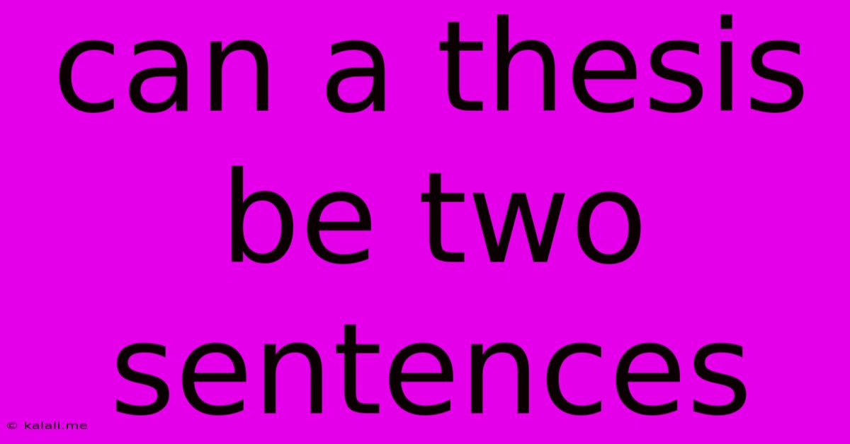 Can A Thesis Be Two Sentences