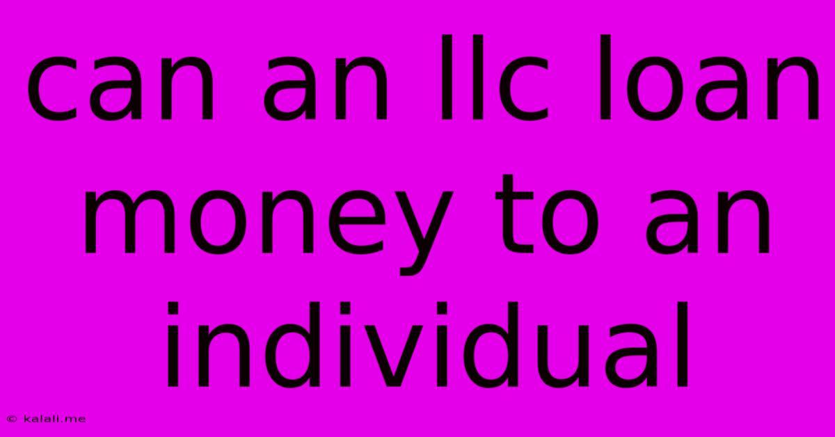 Can An Llc Loan Money To An Individual