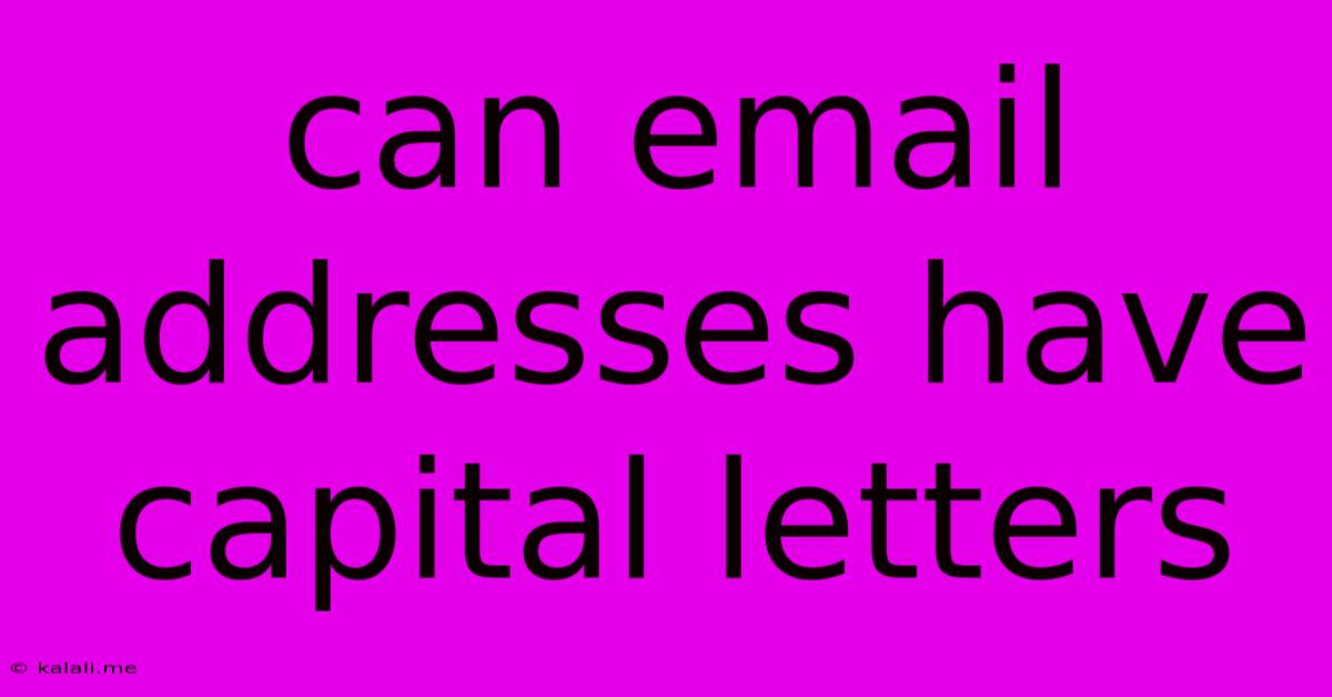 Can Email Addresses Have Capital Letters