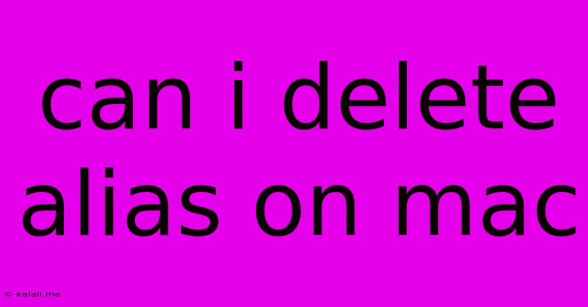 Can I Delete Alias On Mac