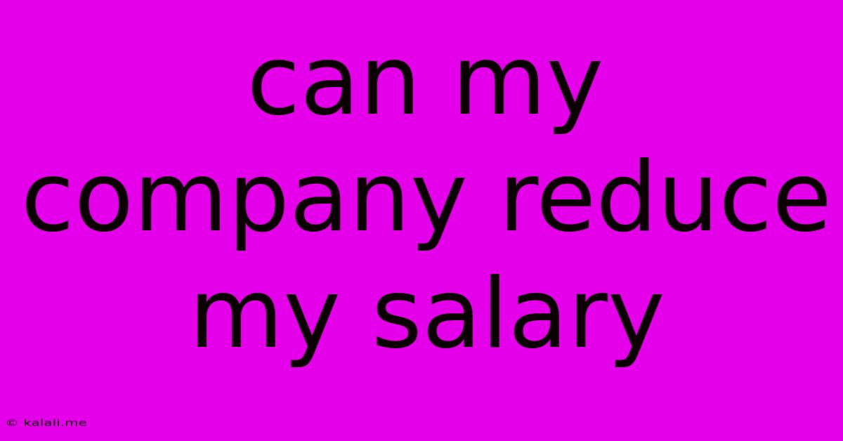 Can My Company Reduce My Salary