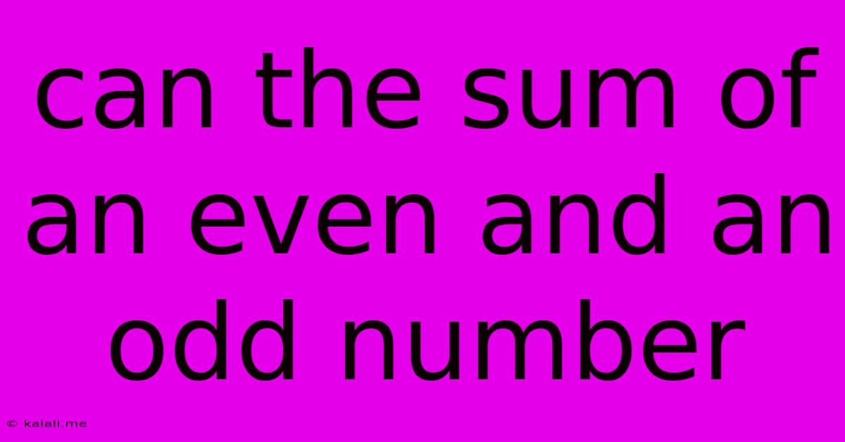 Can The Sum Of An Even And An Odd Number